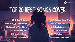 7 Years, Let Me Down Slowly, Fall In Love, Perfect, English cover songs chill vibes music playlist