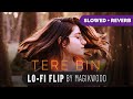 Tere Bin Slowed Reverb Lofi Flip Atif Aslam Mithoon Hindi Lofi Songs By Magikwood