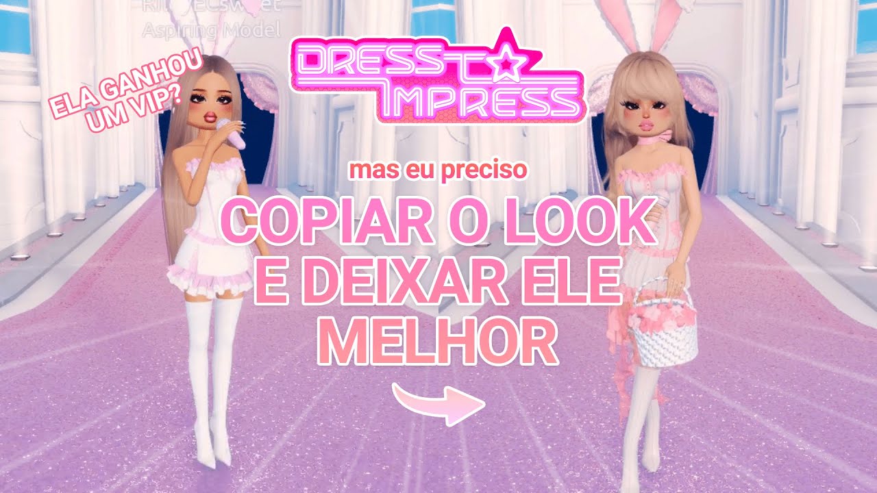 Jogando Dress to Impress mas eu preciso COPIAR UM LOOK E DEIXAR ELE MELHOR!