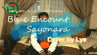 Sayonara Cover [Blue Encount]  ( Boku No Lye Akustika )