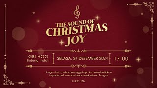 Download lagu The Sound of Christmas Joy - Ibadah Malam Natal GBI House of Grace Bojong Indah 24 Desember 2024 mp3