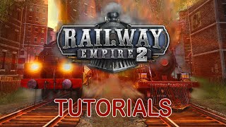 Railway Empire 2 Refresher ALL Tutorials