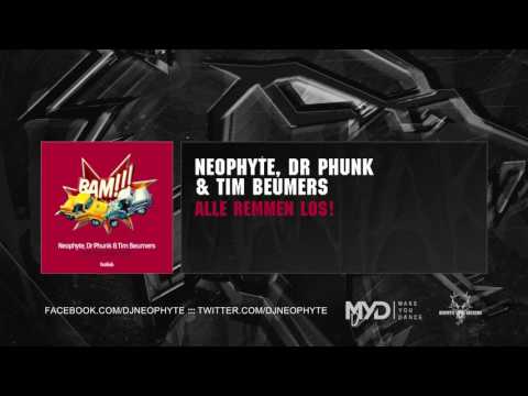 Neophyte, Dr Phunk & Tim Beumers - Alle Remmen Los!