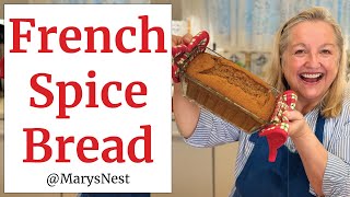 How to Make French Pain d’Épices – Spice Bread – A Cozy Day of Baking in My Kitchen