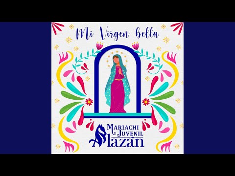 Mi Virgen Bella