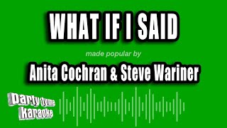 Anita Cochran &amp; Steve Wariner - What If I Said (Karaoke Version)