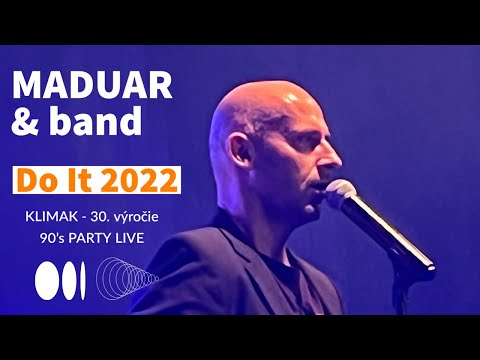 MADUAR & band - Do It 2022 | Klimak 30. výročie -  Red Oak Golf Club, Lužianky