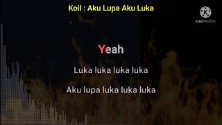 Download lagu Koil : Aku Lupa Aku Luka (Karaoke Version) mp3