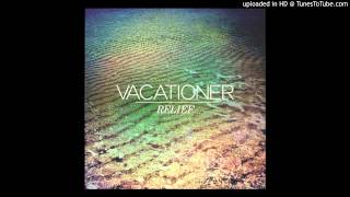 Vacationer - Glimpse