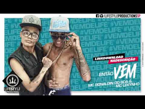 MC LEKYNHO E RONALDIN DO BDA - ENTÃO VEM - FUNK LANÇAMENTO 2015