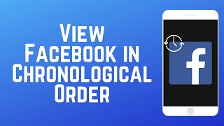 How to View Facebook Feed in Chronological Order on Mobile
