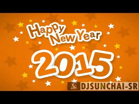 Happy New Year 2015 DJ SUNCHAI SR DIESEL FULL
