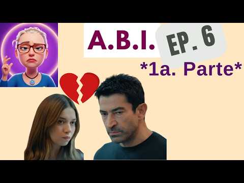A.B.I. Series: Episode 6 – Part 1 – Summary