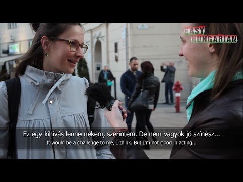 Easy Hungarian 5 -  If you could be in a movie...