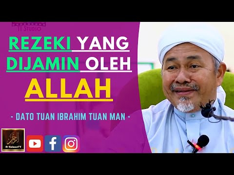 Dato Tuan Ibrahim Tuan Man - REZEKI YANG DIJAMIN OLEH ALLAH