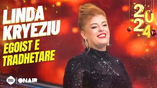 Linda Kryeziu - Egoist E Tradhetar