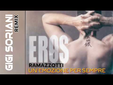 EROS RAMAZZOTTI - Un'emozione per sempre (Gigi Soriani Remix)