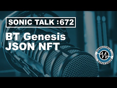 Sonic TALK 672 - BT and Genesis.JSON  +NFTs
