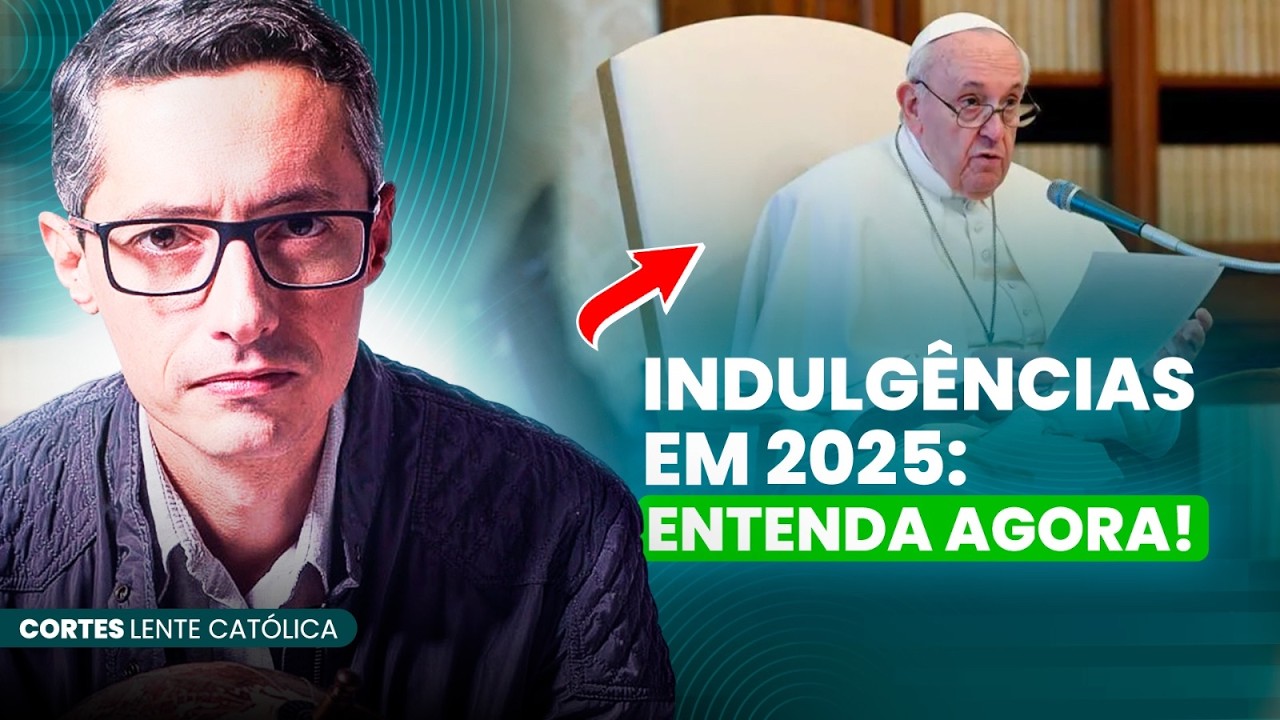 INDULGÊNCIAS ESPECIAIS em 2025: veja o que o PAPA ANUNCIOU | Prof. Raphael Tonon - Cortes LC