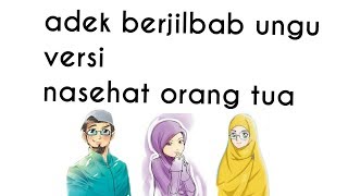 Download lagu Adek berjilbab ungu versi nasehat orang tua(lirik) mp3 Download lagu Adek berjilbab ungu versi nasehat orang tua(lirik) mp3
