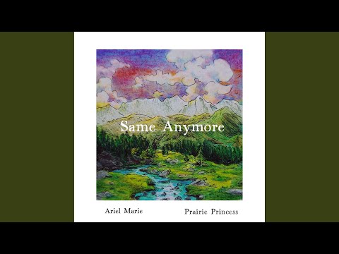 Same Anymore - Ariel Marie