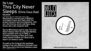 No Logo - This City Never Sleeps (Chris Coco Dub) video