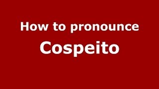 How to pronounce Cospeito