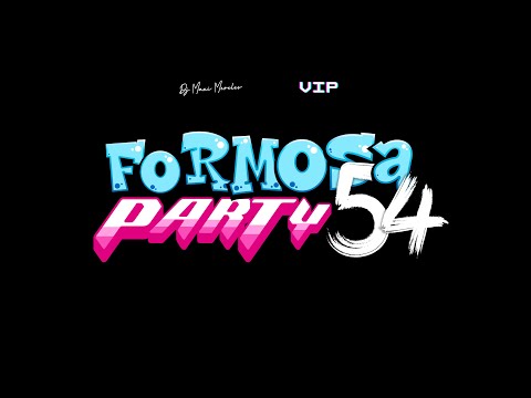 FOrMoSA pARty 54 (En Vivo VIP) E2 | DJ Maxi Mereles