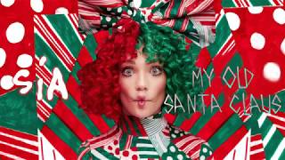 Sia - My Old Santa Claus (Lyrics)