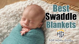 ▶️Top 5 Best Swaddle Blankets in 2021 - [ Buying Guide ]