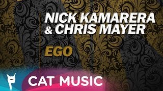 Nick Kamarera & Chris Mayer - EGO (Original Version)