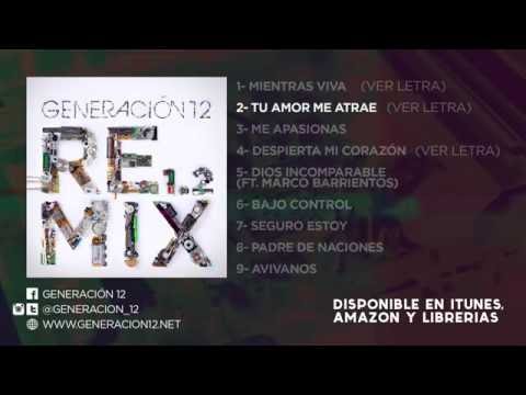 Generación 12 - Tu amor me Atrae Remix 1.2 (Audio)