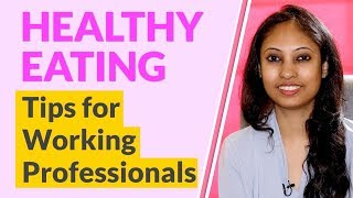Sonali Saxena Tells Us All About How One Can Manage Their Diet While At Work In Hindi | वर्किंग प्रोफेशनल्स के लिए डाइट टिप्स: एक्सपर्ट से जानें ब्रेकफास्ट, लंच और डिनर में क्या खाएं