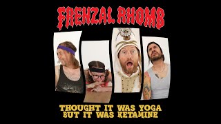 Frenzal Rhomb - Thought It Was Yoga But It Was Ketamine (Official Video)