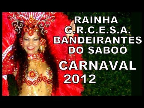 CARNAVAL 2013 - RAINHA DA BATERIA - BANDEIRANTES DO SABOÓ ( SANTOS SP )