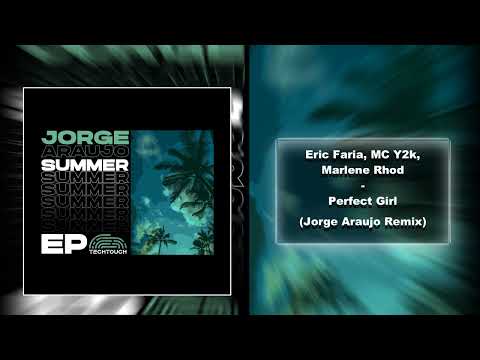 Eric Faria, MC Y2k, Marlene Rhod - Perfect Girl (Jorge Araujo Remix)