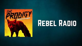 The Prodigy - Rebel Radio (Lyrics)