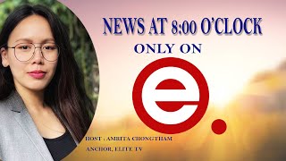 Elite TV - News At 8:00 O'Clock -15th May  2024