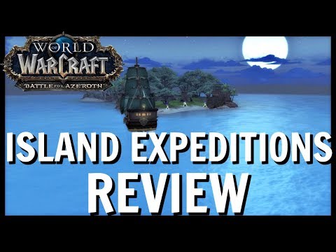 World of Warcraft Battle For Azeroth: Island Expeditions Review | BFA Review In-progress
