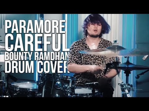 Paramore - Careful | Bounty Ramdhan (Drum Cover)