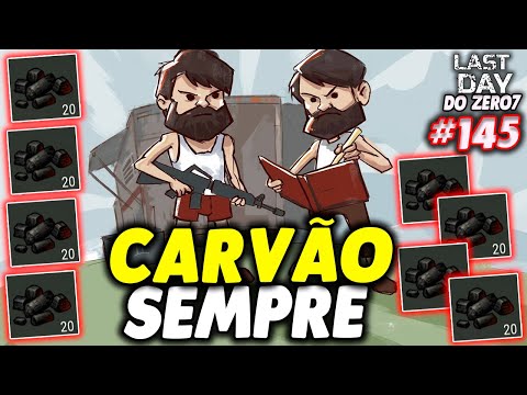 COMO SEMPRE TER MUITOS CARVÕES - LAST DAY DO ZERO 7 #145