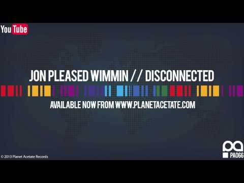 John Pleased Wimmin Feat. Susy K - Disconnected (Original Mix) - Planet Acetate Records
