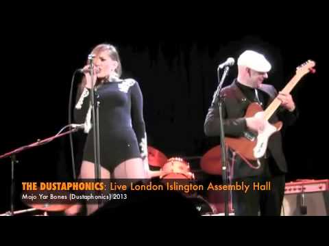 The Dustaphonics  LIVE 2013: Mojo Yar Bones