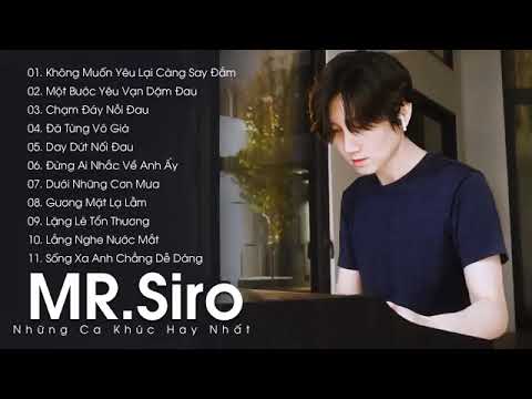TUYỂN TẬP NHỮNG CA KHÚC HAY NHẤT BUỒN THẤT TÌNH | MR. SIRO 2025