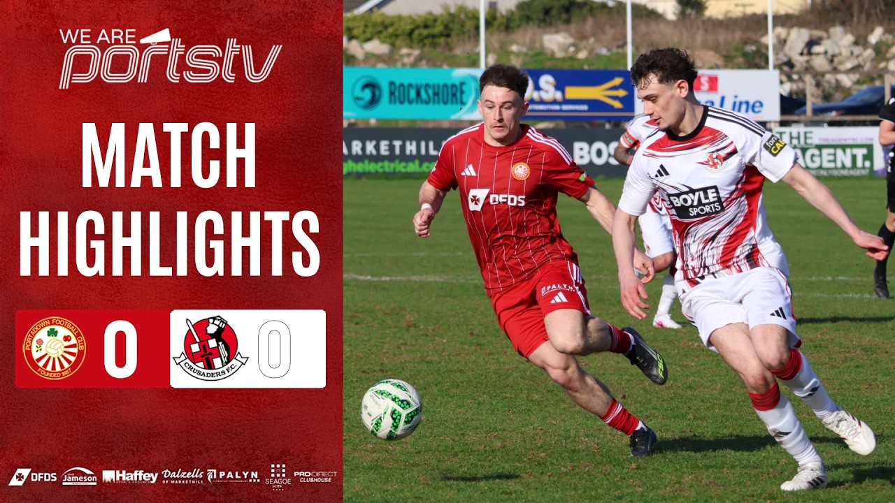Portadown vs Crusaders Highlights
