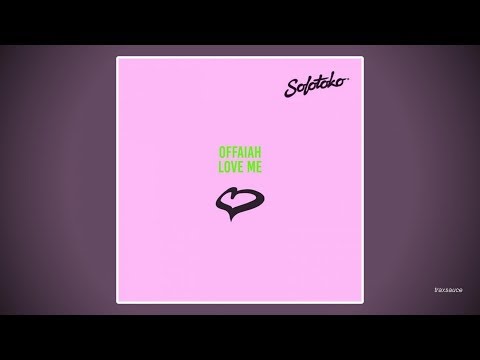OFFAIAH - Love Me