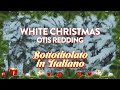 Otis Redding - White Christmas (Sottotitolato in Italiano)