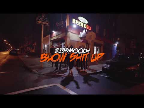 215smooch - BLOW SHIT UP ( Official Music Video )