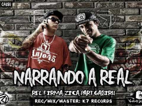 Narrando a Real - Rel Firma Zica Part. Gabiru ♪ ♫ Nova 2017 ♪ ♫