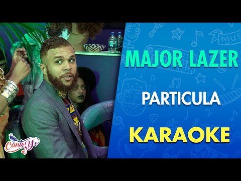 Major Lazer - Particula (Karaoke) | CantoYo